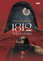 Okładka książki 1812. Wojna z Rosją