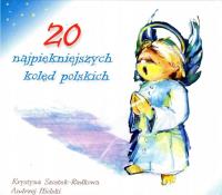 20 najpiękniejszych kolęd polskich CD. Autor: Krystyna Szostek-Radkowa. SmakLiter.pl Okładka książki 20 najpiękniejszych kolęd polskich CD