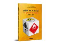 ADR od A do Z nie tylko dla kierowców 2019 - 2021. Autor: Bielecki Mirmił, Andrzej Nieśpiałowski. SmakLiter.pl Okładka książki ADR od A do Z nie tylko dla kierowców 2019 - 2021