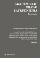 Akademickie prawo zatrudnienia Komentarz. Autor: Izabela Florczak, Zbigniew Góralewicz, Książek Daniel, Lekston Mariusz, Musiała Anna, Iwona Sierocka, Krzysztof Ślebzak (red.), Baran Krzysztof Wojciech, Tadeusz Nyczek (oprac.), Wajda Dominika. SmakLiter.pl Okładka książki Akademickie prawo zatrudnienia Komentarz