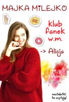 Okładka książki ALICJA KLUB FANEK W.M
