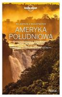 AMERYKA POŁUDNIOWA LONELY PLANET. Autor: Opracowanie zbiorowe. SmakLiter.pl Okładka książki AMERYKA POŁUDNIOWA LONELY PLANET