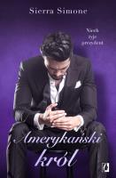 Amerykański król Nowy Camelot Tom 3. Autor: Simone Sierra. SmakLiter.pl Okładka książki Amerykański król Nowy Camelot Tom 3