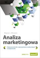 ANALIZA MARKETINGOWA PRAKTYCZNE TECHNIKI Z WYKORZYSTANIEM ANALIZY DANYCH I NARZĘDZI EXCELA. Autor: Winston Wayne L.. SmakLiter.pl Okładka książki ANALIZA MARKETINGOWA PRAKTYCZNE TECHNIKI Z WYKORZYSTANIEM ANALIZY DANYCH I NARZĘDZI EXCELA