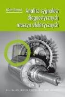 Analiza sygnałów diagnostycznych maszyn elektryczn. Autor: Adam Biernat. SmakLiter.pl Okładka książki Analiza sygnałów diagnostycznych maszyn elektryczn