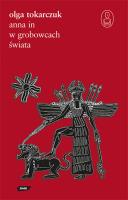 Anna In w grobowcach świata. Autor: Olga Tokarczuk. SmakLiter.pl Okładka książki Anna In w grobowcach świata