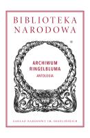 ARCHIWUM RINGELBLUMA ANTOLOGIA. Autor: Opracowanie zbiorowe. SmakLiter.pl Okładka książki ARCHIWUM RINGELBLUMA ANTOLOGIA
