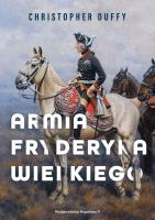 Armia Fryderyka Wielkiego. Autor: Duffy Christopher. SmakLiter.pl Okładka książki Armia Fryderyka Wielkiego