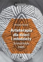 Arteterapia dla dzieci i młodzieży. Autor: Wiesław Karolak. SmakLiter.pl Okładka książki Arteterapia dla dzieci i młodzieży