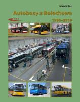 Autobusy z Bolechowa 1996-2018. Autor: Marek Kucia (red.). SmakLiter.pl Okładka książki Autobusy z Bolechowa 1996-2018