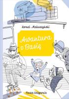 AWANTURA O BASIĘ WYD. 2020. Autor: KORNEJ MAKUSZYŃSKI. SmakLiter.pl Okładka książki AWANTURA O BASIĘ WYD. 2020