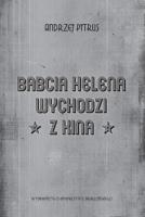 Babcia Helena wychodzi z kina. Autor: Andrzej Pitrus (red.). SmakLiter.pl Okładka książki Babcia Helena wychodzi z kina