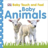 Baby Touch and Feel Baby Animals. Wydawca: DK. SmakLiter.pl Opakowanie Baby Touch and Feel Baby Animals