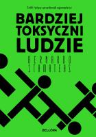 Bardziej toksyczni ludzie. Autor: Bernardo Stamateas. SmakLiter.pl Okładka książki Bardziej toksyczni ludzie