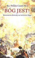 Bóg jest!. Autor: Cozel Feliks. SmakLiter.pl Okładka książki Bóg jest!