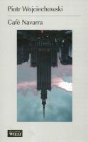 Cafe Navarra. Autor: Wojciechowski Piotr. SmakLiter.pl Okładka książki Cafe Navarra