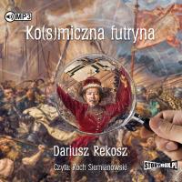CD MP3 KOSMICZNA FUTRYNA WYD. 2. Autor: Rekosz Dariusz. SmakLiter.pl Okładka książki CD MP3 KOSMICZNA FUTRYNA WYD. 2