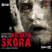 CD MP3 WŚCIEKŁA SKÓRA WYD. 2. Autor: Miklis Agnieszka. SmakLiter.pl Okładka książki CD MP3 WŚCIEKŁA SKÓRA WYD. 2