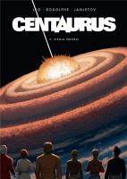 Centaurus T.5 Ziemia śmierci. Autor: Rodolphe, Zoran Janjetov. SmakLiter.pl Okładka książki Centaurus T.5 Ziemia śmierci