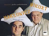 Dialogi języka z podniebieniem. Książka kucharska. Autor: Piotr Bikont, Makłowicz Robert. SmakLiter.pl Okładka książki Dialogi języka z podniebieniem. Książka kucharska