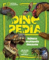 DINOPEDIA NAJLEPSZA ENCYKLOPEDIA DINOZAURÓW WYD. 2. Autor: Lessem „Dino” Don. SmakLiter.pl Okładka książki DINOPEDIA NAJLEPSZA ENCYKLOPEDIA DINOZAURÓW WYD. 2