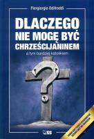 Dlaczego nie mogę być chrześcijaninem, a tym.... Autor: Piergiorgio Odifreddi. SmakLiter.pl Okładka książki Dlaczego nie mogę być chrześcijaninem, a tym...