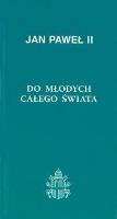 Do młodych całego świata 60. Autor:  Jan Paweł II. SmakLiter.pl Okładka książki Do młodych całego świata 60