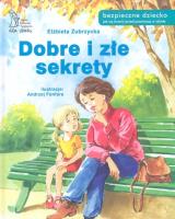 Dobre i złe sekrety. Autor: Elżbieta Zubrzycka. SmakLiter.pl Okładka książki Dobre i złe sekrety