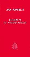 Dominum et Vivifianten (30) J.P. II. Autor:  Jan Paweł II. SmakLiter.pl Okładka książki Dominum et Vivifianten (30) J.P. II