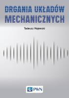 Drgania układów mechanicznych. Autor: Majewski Tadeusz. SmakLiter.pl Okładka książki Drgania układów mechanicznych