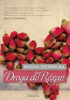 Droga do Różan (autograf). Autor: Ziembicka Bogna. SmakLiter.pl Okładka książki Droga do Różan (autograf)