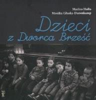 Dzieci z Dworca Brześć. Autor: Hulia Marina. SmakLiter.pl Okładka książki Dzieci z Dworca Brześć