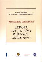 Europa: Czy jesteśmy w punkcie zwrotnym?. Autor: Cimoszewicz Włodzimierz. SmakLiter.pl Okładka książki Europa: Czy jesteśmy w punkcie zwrotnym?