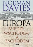 Okładka książki Europa - między Wschodem a Zachodem