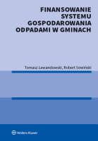 Okładka książki Finansowanie systemu gospodarowania odpadami w gminach