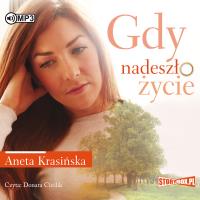 Gdy nadeszło życie audiobook. Autor: Aneta Krasińska. SmakLiter.pl Okładka książki Gdy nadeszło życie audiobook