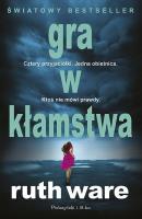 Gra w kłamstwa DL. Autor: Ruth Ware. SmakLiter.pl Okładka książki Gra w kłamstwa DL