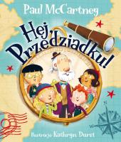 Hej, Przedziadku!. Autor: Paul McCartney. SmakLiter.pl Okładka książki Hej, Przedziadku!