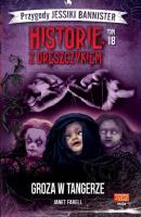 Historie z dreszczykiem J.Bannister Tom 18 Groza w Tangerze. Autor: JANET FARELL. SmakLiter.pl Okładka książki Historie z dreszczykiem J.Bannister Tom 18 Groza w Tangerze