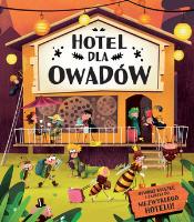 Hotel dla owadów. Autor: Opracowanie zbiorowe. SmakLiter.pl Okładka książki Hotel dla owadów