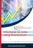 Informacja na rynku usług finansowych. Autor: red. Edyta Rutkowska-Tomaszewska. SmakLiter.pl Okładka książki Informacja na rynku usług finansowych