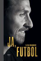 Ja Futbol. Autor: Ibrahimovic Zlatan. SmakLiter.pl Okładka książki Ja Futbol