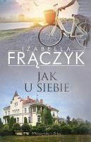Jak u siebie DL. Autor: Frączyk Izabella. SmakLiter.pl Okładka książki Jak u siebie DL