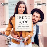 Jedno życie T.2 audiobook. Autor: Beata Anna Dąbrowska. SmakLiter.pl Okładka książki Jedno życie T.2 audiobook