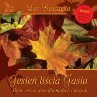 Jesień liścia Jasia. Autor: Leo F. Buscaglia. SmakLiter.pl Okładka książki Jesień liścia Jasia