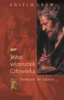 Okładka książki Jezus - wizerunek człowieka. Ewangelia św. Łukasza