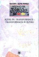 Okładka książki Język (w) transformacji - transformacja w języku