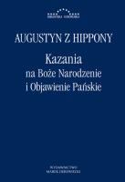 Kazania na Boże Narodzenie i Objawienie Pańskie. Autor: św. Augustyn z Hippony. SmakLiter.pl Okładka książki Kazania na Boże Narodzenie i Objawienie Pańskie