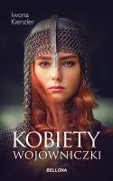 Kobiety wojowniczki. Autor: Iwona Kienzler. SmakLiter.pl Okładka książki Kobiety wojowniczki