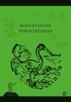 Koło ptastwa powietrznego. Autor: Justyna Ratajczyk. SmakLiter.pl Okładka książki Koło ptastwa powietrznego